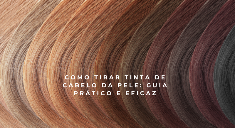 Como tirar tinta de cabelo da pele: guia prático e eficaz